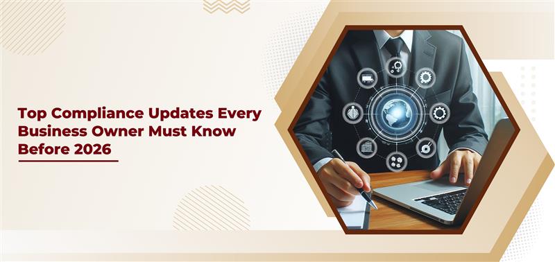 Top Compliance Updates Every Business Owner Must Know Before 2026